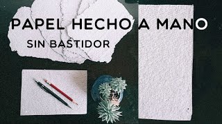 Papel a mano casero SIN bastidor [upl. by Emma]