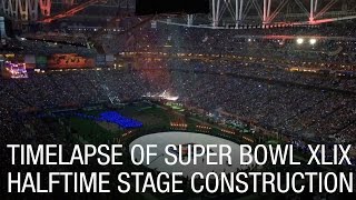 Timelapse of Super Bowl XLIX Halftime Stage Construction [upl. by Isacco]