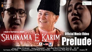 Shahnama E Karim II Prelude II Prince Karim Aga Khan II Official Music Video [upl. by Enenaej415]