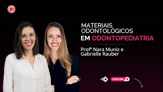 CURSO Materiais Odontológicos em Odontopediatria [upl. by Cissie]