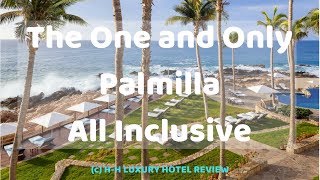 The One and Only Palmilla All Inclusive  OneampOnly Palmilla Resort Reviews [upl. by Gratt829]