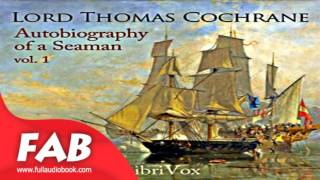 Autobiography of a Seaman Vol 1 Full Audiobook by Lord Thomas COCHRANE by Memoirs [upl. by Gant390]