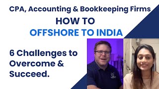 Offshore Accountants How to OFFSHORE TO INDIA amp SCALE  6 Challenges to Overcome amp Succeed [upl. by Leonora]