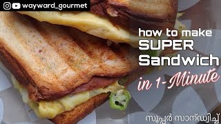 SUPER SANDWICH In 1 Minute  Cheese Pull  Kannur  WAYWARDs Recipes Shorts [upl. by Josefina]