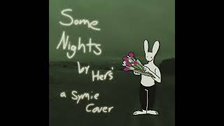 Some Nights By Hers  A Symie Cover [upl. by Tengler]