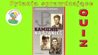 Kamienie na szaniec  Quiz  pytania sprawdzające [upl. by Llydnek]