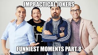 Impractical Jokers Funniest Moments Part 8 1080p HD [upl. by Thgiled]