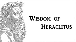 Wisdom of Heraclitus [upl. by Atnauqahs]