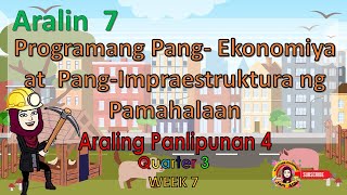 Araling Panlipunan 4 Quarter 3 Week 7 Programang Pang Ekonomiya at Pang Impraestruktura [upl. by Dauf]