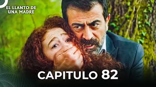 El Llanto De Una Madre  Capitulo 82 Completo [upl. by Lielos524]