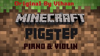 Pigstep  Minecraft Original Violin amp Piano [upl. by Elaen]