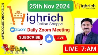 HIGHRICH quotZOOM MEETING EDUCATION SYSTEM 25112024 Live 70am [upl. by Eyde]