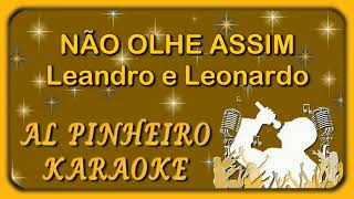 Não olhe assim  Leandro e Leonardo karaoke [upl. by Nylitsirk]