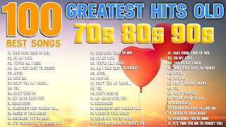 Best Old Songs Of The 70s 80s 90s Oldies But Goodies  100 Best Songs Greatest Hits Old 70s 80s 90s [upl. by Saundra]