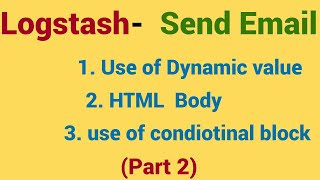 ELK Stack  How to send email using Logstash  Logstash Email output plugin [upl. by Maffei]