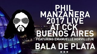 BALA DE PLATA Phil Manzanera Live at the CCK Buenos Aires feat Emmanuel Horvilleur [upl. by Meletius]