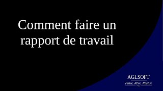 Comment faire un rapport de travail [upl. by Urbai205]