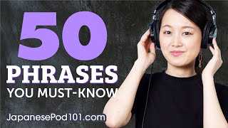 50 Phrases Every Japanese Beginner Must Know [upl. by Notgnimer]