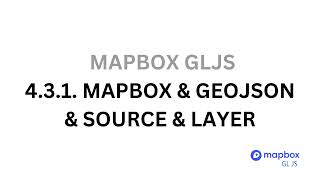 431 GeoJSON with Sources and Layers  Mapbox GLJS [upl. by Liek]