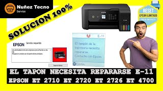 🔴 RESET 🖨️ EPSON ET2710 ET2720 ET2726 ET 4700 quotTapon necesita repararsequot Error E11 [upl. by Kerril308]