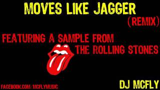 Moves Like Jagger Remix ft The Rolling Stones  DJ McFLY [upl. by Inahet977]