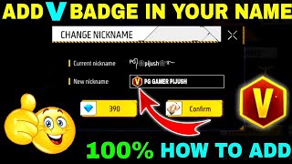 HOW TO ADD V BADGE IN YOUR NAMEADD VERIFIED SIGN IN YOUR FREE FIRE NAMEFF V badgeGarena Free Fire [upl. by Tnahsarp]