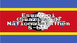 Eswatini Swaziland National Anthem 8Bit Version amp Lyrics [upl. by Enorej]