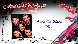 Five  Keep On Movin 1999 [upl. by Eiclehc]