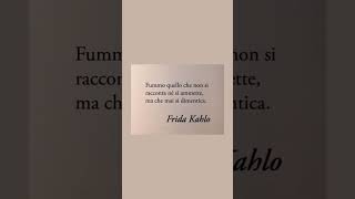 letteratura citazioni frasi poesia massime fridakhalo [upl. by Akyre]