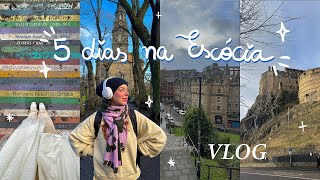 5 DIAS NA ESCÓCIA COMIGO 🇬🇧 Edimburgo Glasgow amp os dias mais loucos da minha vida [upl. by Tterraj]