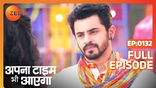 Apna Time Bhi Aayega  Ep132  क्या झुमका पहुचायेगा Rani को culprit तक  Full Episode  ZEE TV [upl. by Angelia]