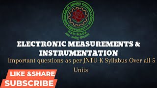 ELECTRONIC MEASUREMENTS amp INSTRUMENTATION IMPORTANT QUESTIONS AS PER JNTUK SYLLABUS OVERALL 5 UNITS [upl. by Spevek]