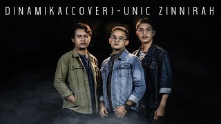 Zinnirah  Unic Dinamika Cover [upl. by Jacobine]