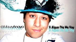 Maury anaya 2012 si algun dia me boy [upl. by Retxed]