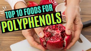 Top 10 Polyphenol Foods Check Out These Delicious Foods High in Polyphenols [upl. by Enawtna234]