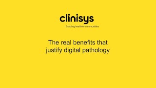 Clinisys US The real benefits that justify a digital pathology program  Clinisys Customer Summit [upl. by Albina]