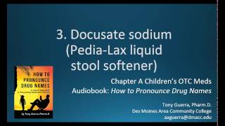 3 How to pronounce docusate sodium PediaLax liquid stool softener Backbuilding for pronunciation [upl. by Rowen]