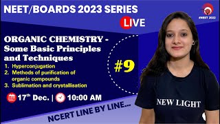 NEETBOARDS 2023  NCERT LINE BY LINE  ORGANIC CHEMISTRYSome Basic Principles amp Techniques  LEC9 [upl. by Ennyrb933]