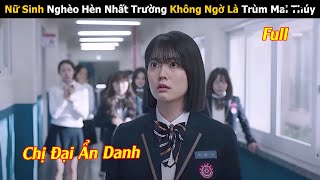 Review Phim Nữ Sinh Nghèo Hèn Nhất Trường Không Ngờ Lại Là Trùm Bán Mai Thúy  Full  Tóm Tắt Phim [upl. by Mateya]