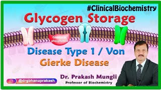 Glycogen Storage Disease Type 1  Von Gierke disease  Clinical Biochemistry by Dr Prakash Mungli [upl. by Nishom]