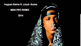 August Alsina ft Lloyd Sucka MampN PRO REMIX2014 [upl. by Yasnyl961]