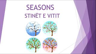 Klasa II  Seasons  Stinet e vitit ne Gjuhen Angleze [upl. by Anitsim]