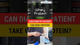 Can Diabetic Patients Take Whey Protein  Safe or Risky [upl. by Alrick71]