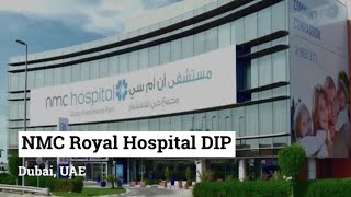 NMC Hospital DIP  NMC MultiSpecialty Hospital Dubai UAE  Overview  Review [upl. by Babb557]