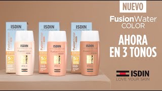 Nuevos Fotoprotectores ISDIN FusionWater COLOR SPF50  ISDIN [upl. by Arvo]