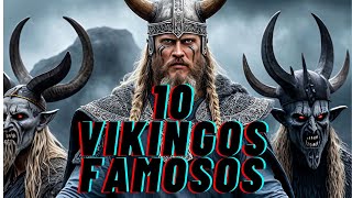 LOS 10 VIKINGOS MAS FAMOSOS ยก QUIENES ERAN [upl. by Atinahs716]