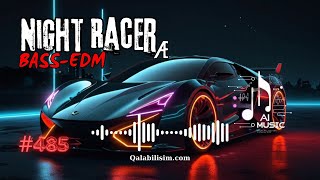 Night Racer æ 🎧 Bass Boosted 🔥Best of EDM 🔥 instrumental 🔥 Car  House  Party 🔥 AI Music [upl. by Hogarth]