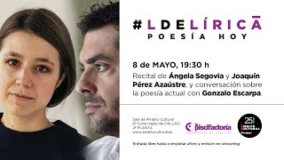 Ciclo LdeLírica l Recital de Ángela Segovia y Joaquín Pérez Azaústre [upl. by Handel]