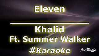 Khalid  Eleven Ft Summer Walker Karaoke [upl. by Perseus]