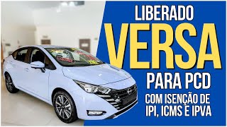 LIBERADO VERSA PARA PCD COM TODAS AS ISENÇÕES carros auto pcd [upl. by Lepper]